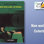 Ex Libris: presentazione del libro “Non mollare Caterina” Libro Auser